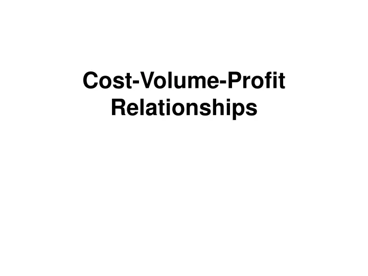 cost volume profit relationships