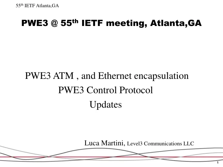 pwe3 atm and ethernet encapsulation pwe3 control protocol updates