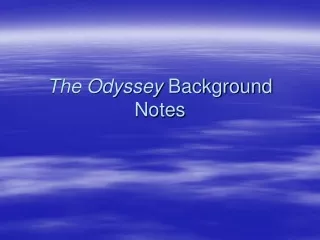 The Odyssey  Background Notes