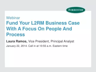 Webinar Fund Your L2RM Business Case With A Focus On People And Process