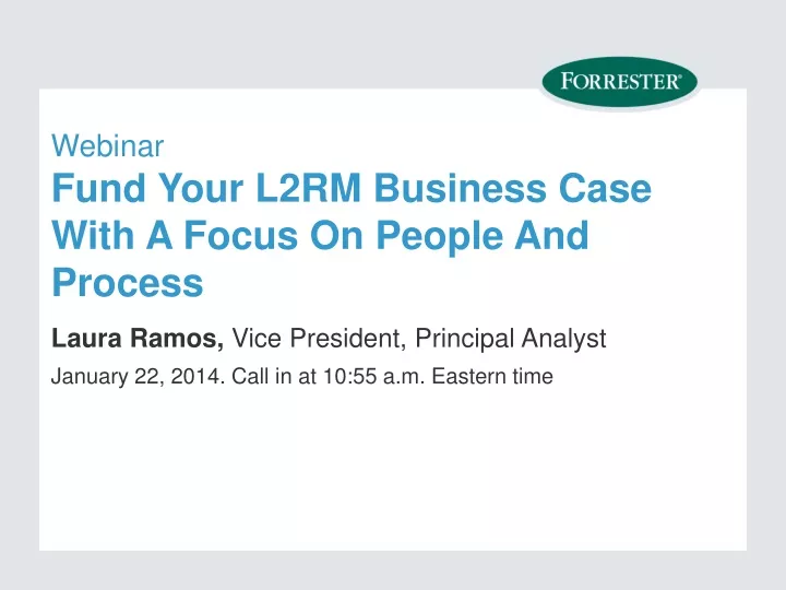 webinar fund your l2rm business case with a focus on people and process