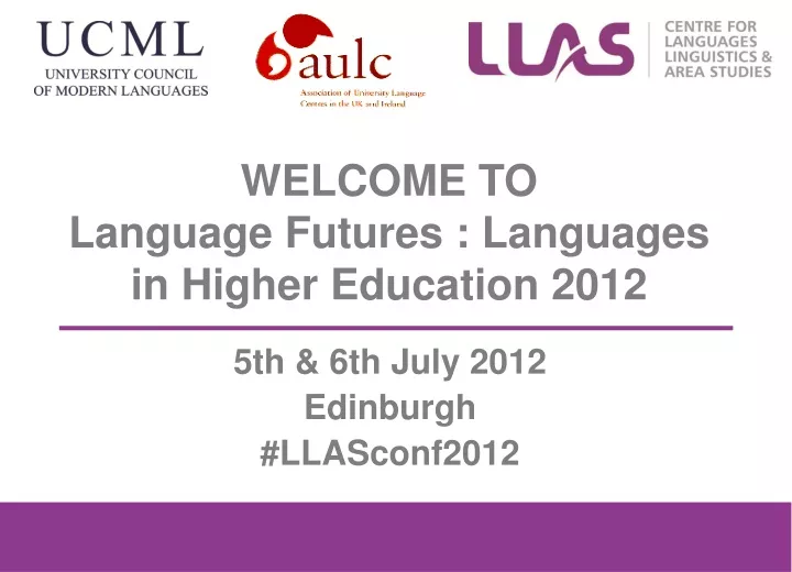 welcome to language futures languages in higher education 2012