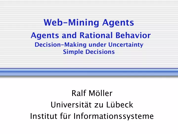web mining agents agents and rational behavior decision making under uncertainty simple decisions