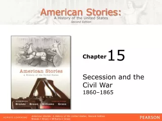 Secession and the Civil War 1860–1865