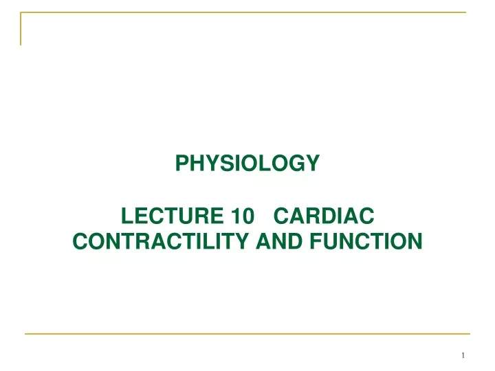 physiology lecture 10 cardiac contractility and function