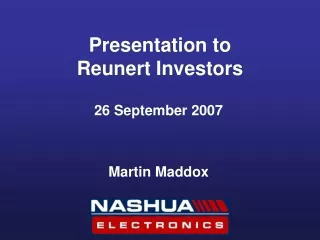 Presentation to Reunert Investors