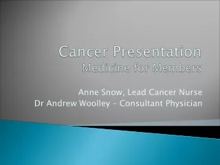 Cancer Presentation Medicine for Members