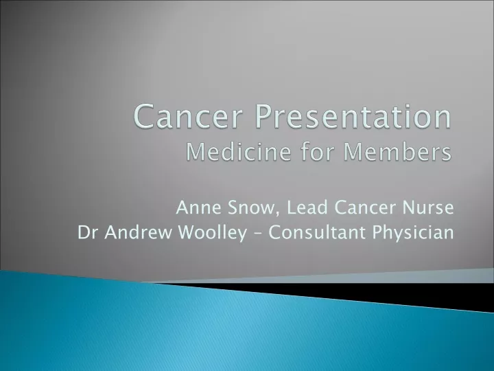 cancer presentation medicine for members