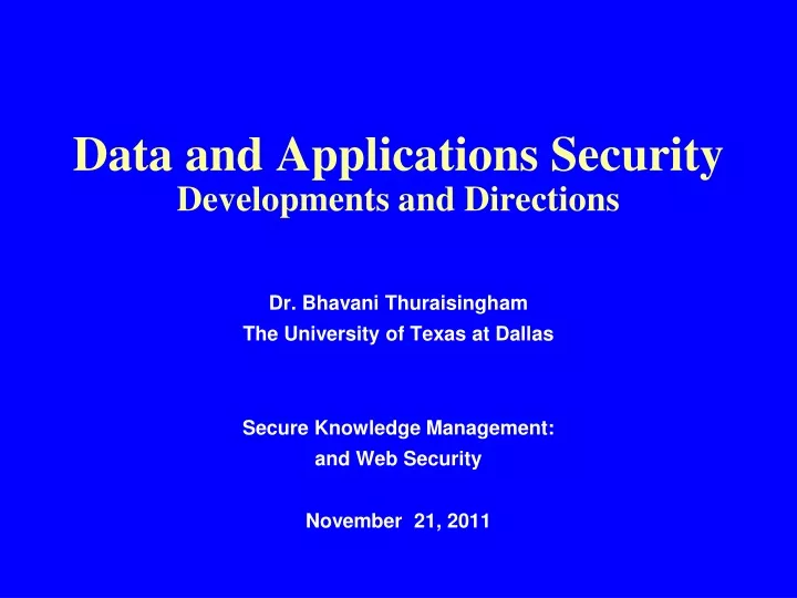 data and applications security developments and directions