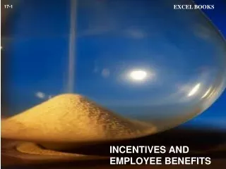 INCENTIVES AND EMPLOYEE BENEFITS