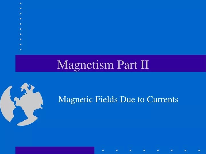 magnetism part ii