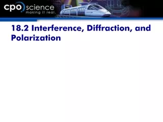 18.2 Interference, Diffraction, and Polarization