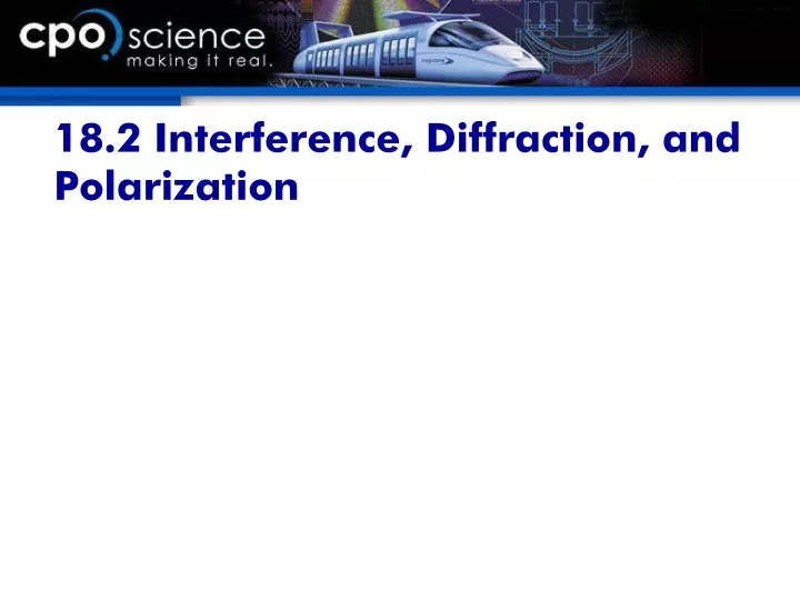 18 2 interference diffraction and polarization