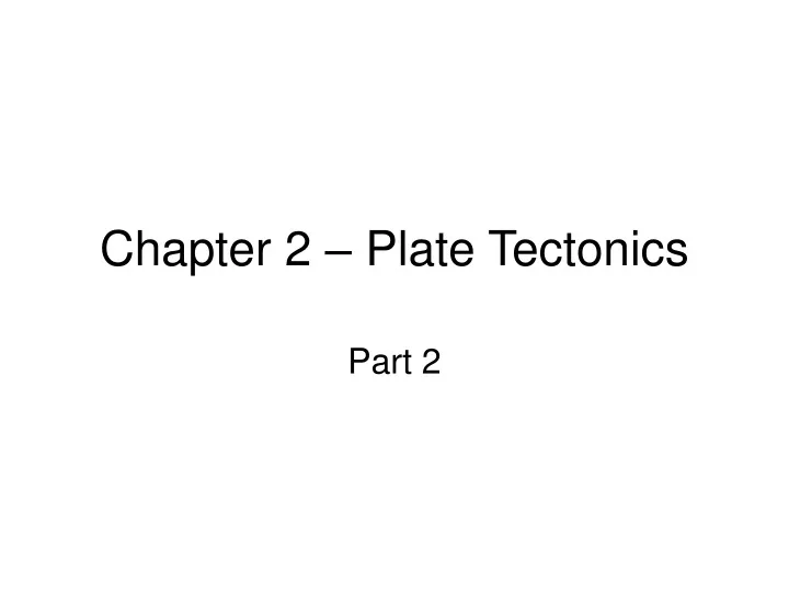 chapter 2 plate tectonics