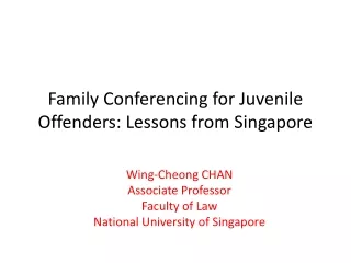 Family Conferencing for Juvenile Offenders: Lessons from Singapore