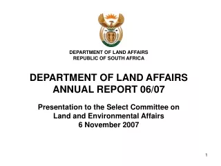 DEPARTMENT OF LAND AFFAIRS REPUBLIC OF SOUTH AFRICA DEPARTMENT OF LAND AFFAIRS ANNUAL REPORT 06/07