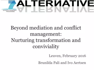 Beyond  mediation  and  conflict  m anagement :  Nurturing  transformation and conviviality