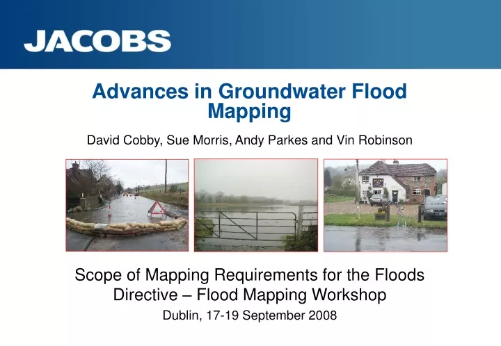 advances in groundwater flood mapping david cobby sue morris andy parkes and vin robinson