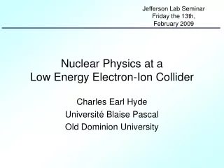 Nuclear Physics at a  Low Energy Electron-Ion Collider