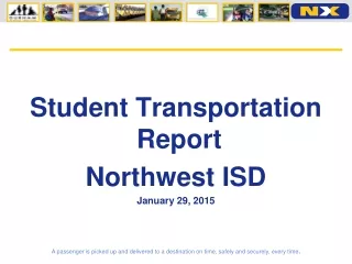 Student Transportation Report Northwest ISD January 29, 2015