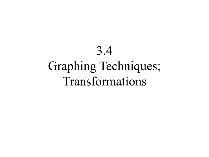 3 4 graphing techniques transformations