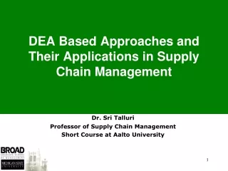 DEA Based Approaches and Their Applications in Supply Chain Management