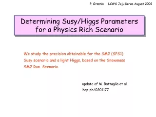 Determining Susy/Higgs Parameters for a Physics Rich Scenario