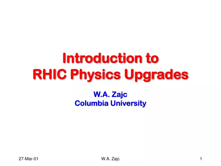 introduction to rhic physics upgrades
