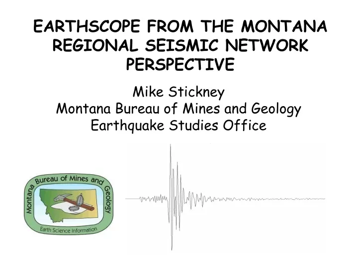 earthscope from the montana regional seismic