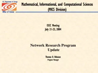 ESCC Meeting  July 21-23, 2004 Network Research Program  Update Thomas D. Ndousse Program Manager