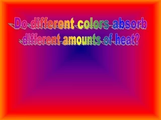 Do different colors absorb