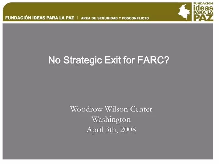 no strategic exit for farc