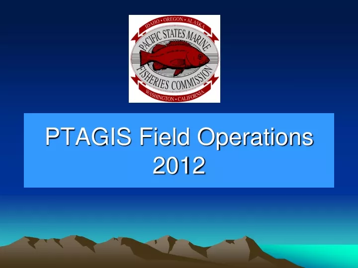 ptagis field operations 2012