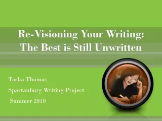Re-Visioning Your Writing: The Best is Still Unwritten