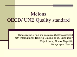 Melons  OECD/ UNE Quality standard