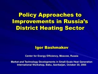 Policy Approaches to Improvements in Russia’s District Heating Sector