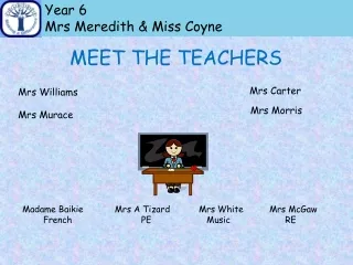 Year 6 Mrs Meredith &amp; Miss Coyne