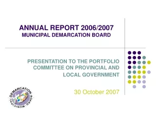 ANNUAL REPORT 2006/2007 MUNICIPAL DEMARCATION BOARD