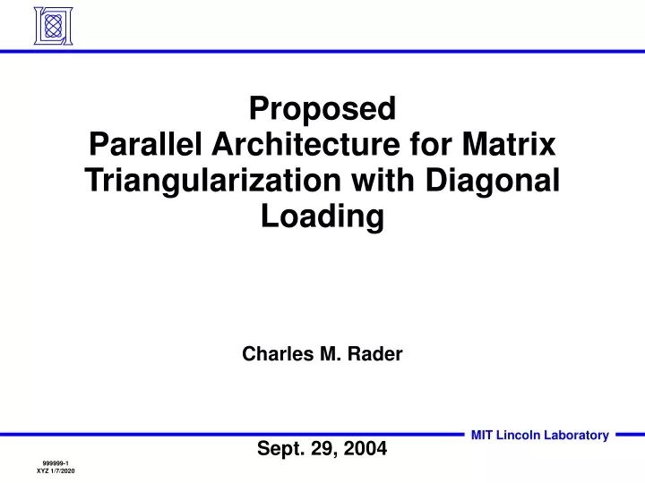 proposed parallel architecture for matrix triangularization with diagonal loading