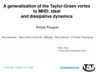 A generalization of the Taylor-Green vortex to MHD: ideal  and dissipative dynamics