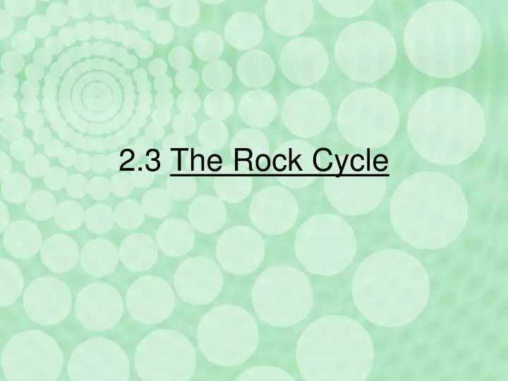 2 3 the rock cycle