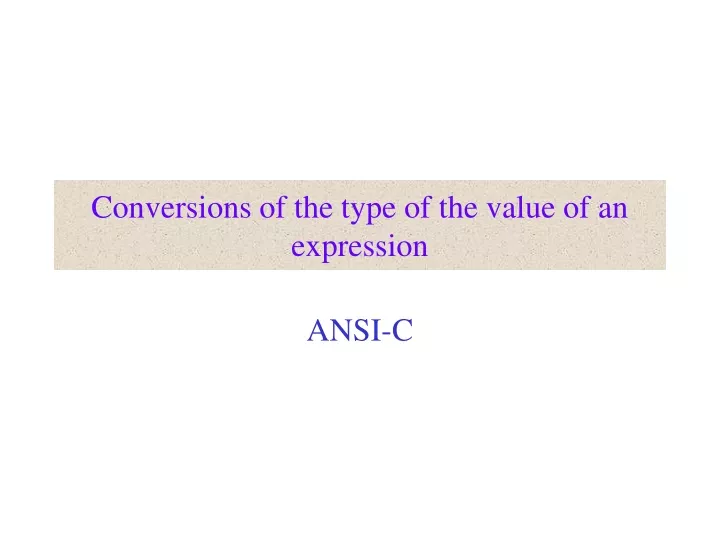 conversions of the type of the value of an expression