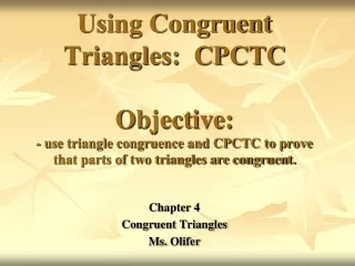 Chapter 4 Congruent Triangles Ms.  Olifer
