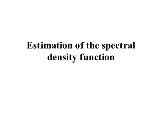Estimation of the spectral density function