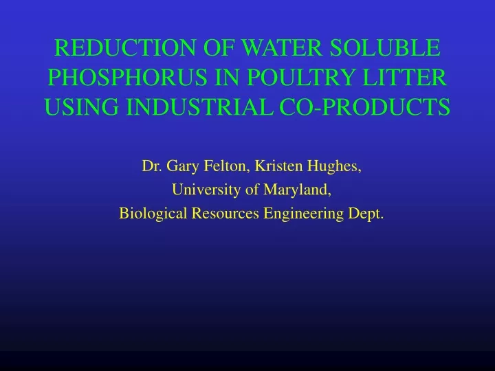 reduction of water soluble phosphorus in poultry litter using industrial co products