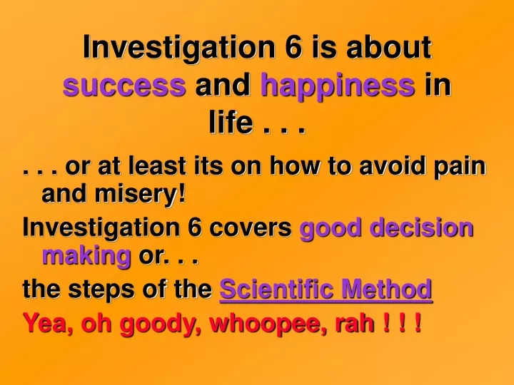 investigation 6 is about success and happiness in life