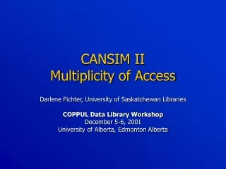 CANSIM II  Multiplicity of Access