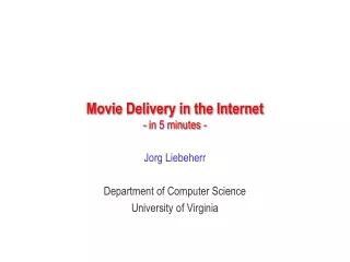 Jorg Liebeherr Department of Computer Science University of Virginia