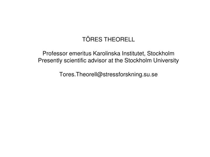 t res theorell professor emeritus karolinska