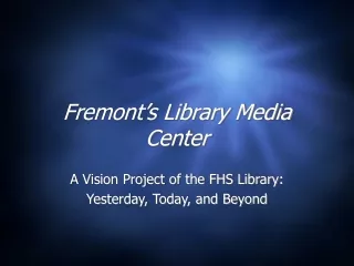Fremont’s Library Media Center